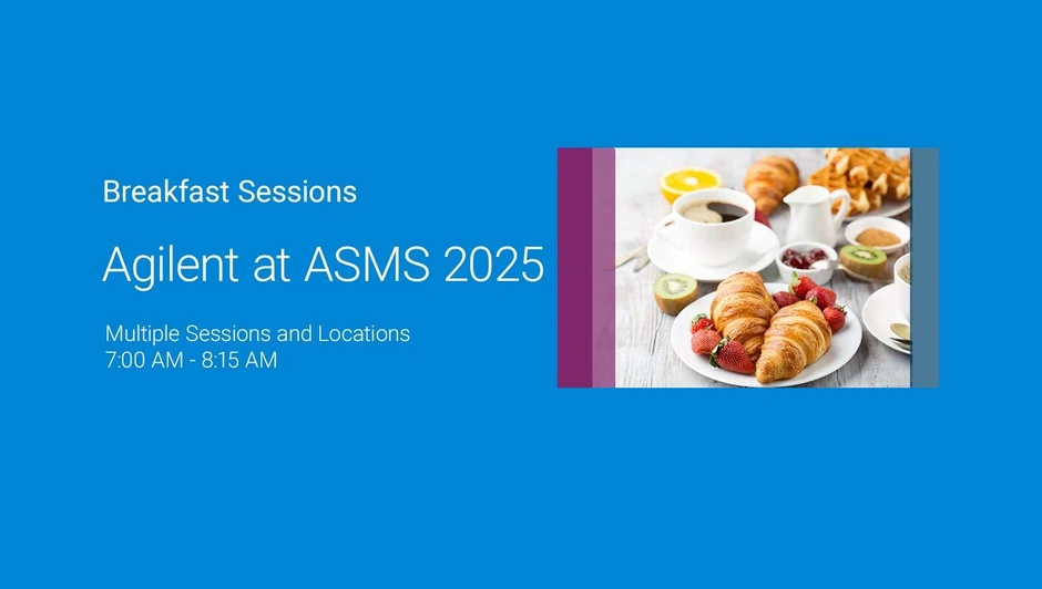 ASMS: Agilent Breakfast Sessions