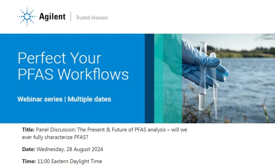 Agilent: Panel Discussion: The Present & Future of PFAS analysis – will we ever fully characterize PFAS?