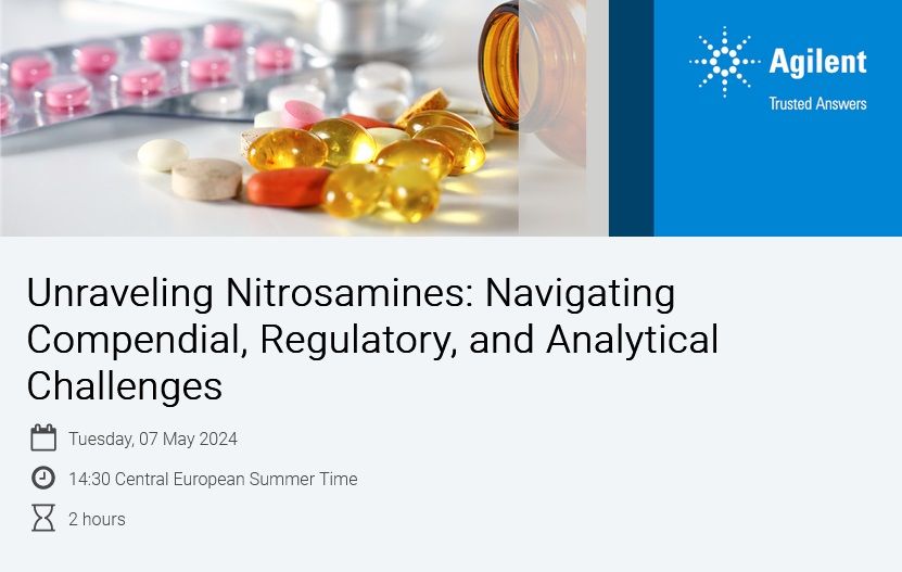 Agilent: Unraveling Nitrosamines: Navigating Compendial, Regulatory, and Analytical Challenges