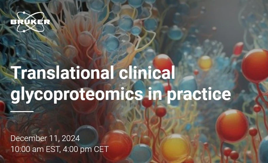 Bruker: Translational clinical glycoproteomics in practice