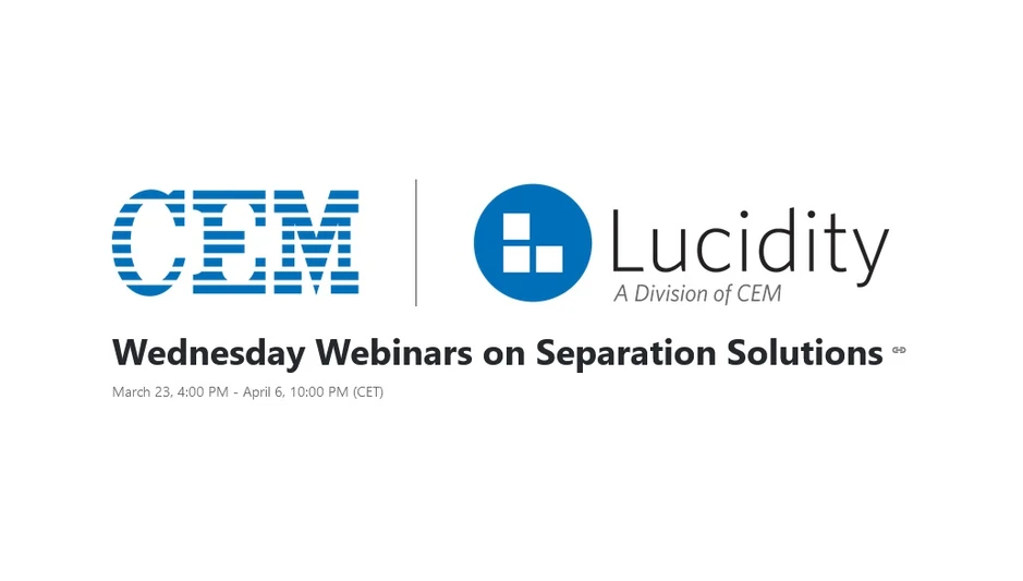 CEM/Lucidity: Wednesday Webinars on Separation Solutions