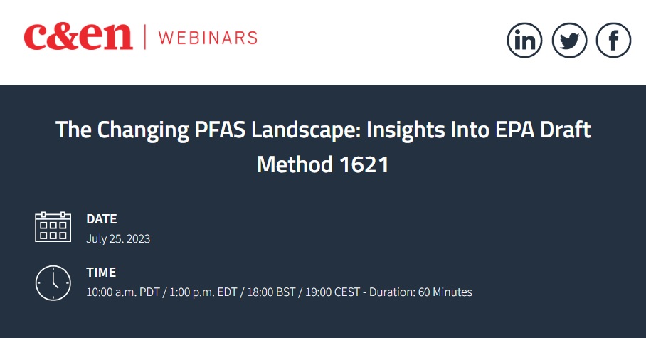 C&EN: The Changing PFAS Landscape: Insights Into EPA Draft Method 1621