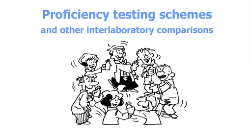 Proficiency testing schemes and other interlaboratory comparisons