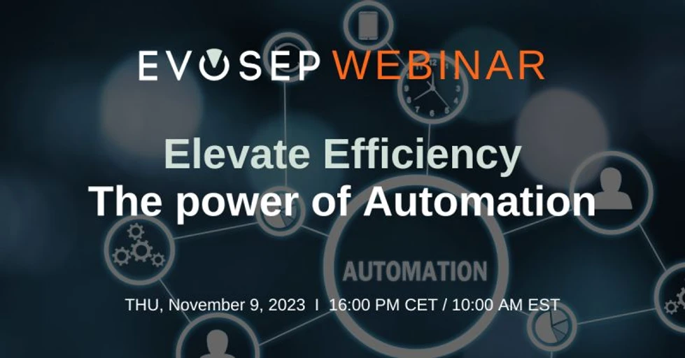 Evosep: Elevate efficiency: The power of automation