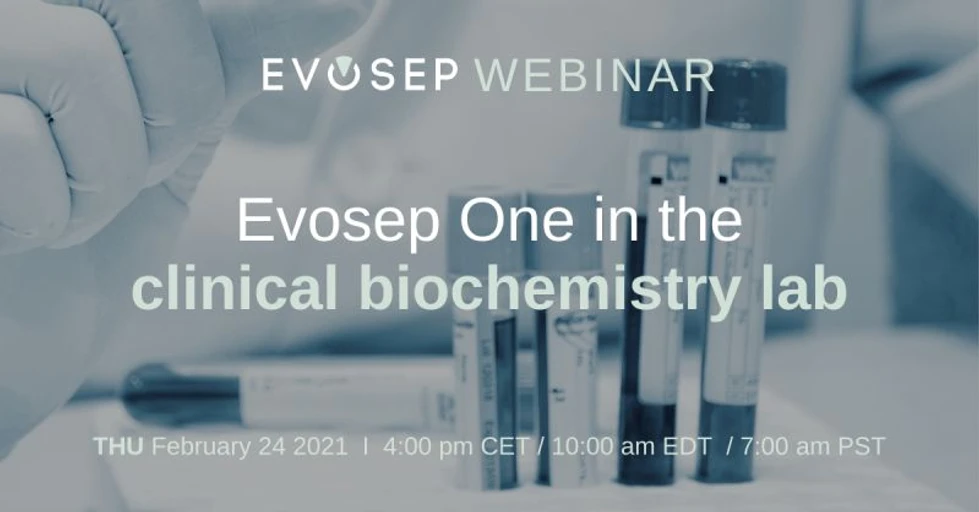  Evosep Biosystems: Evosep One in the Clinical Biochemistry Lab