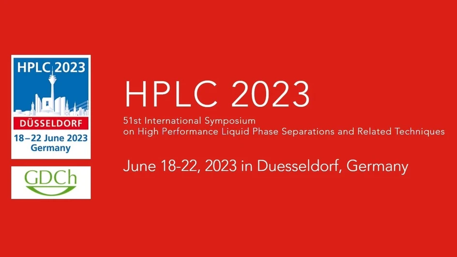 HPLC 2023 - 51st International Symposium on High Performance Liquid Phase Separations and Related Techniques