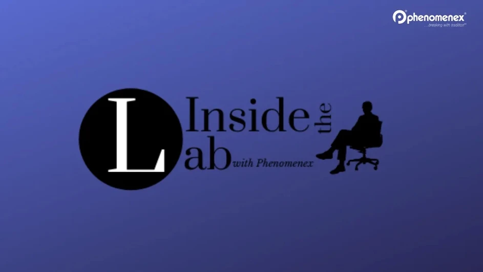 Phenomenex: Inside the Lab with Phenomenex - Back to School