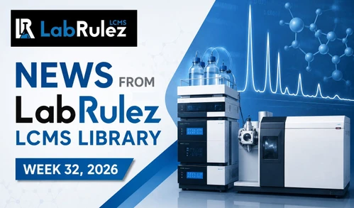 News from LabRulezLCMS Library - Week 32, 2026