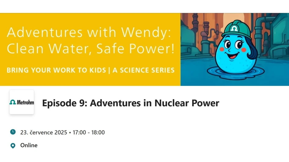 Metrohm: Adventures with Wendy: Clean Water, Safe Power!