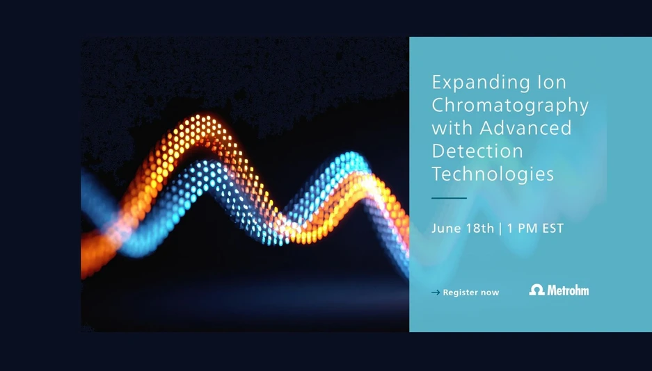 Metrohm: Expanding Ion Chromatography with Advanced Detection Technologies