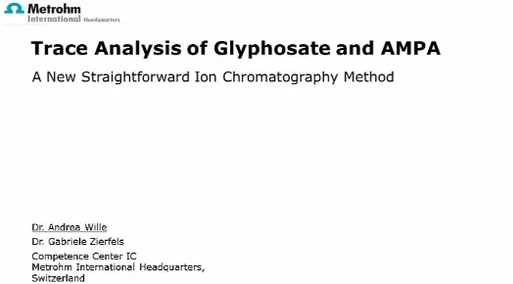 Glyphosate and AMPA analysis by ion chromatography