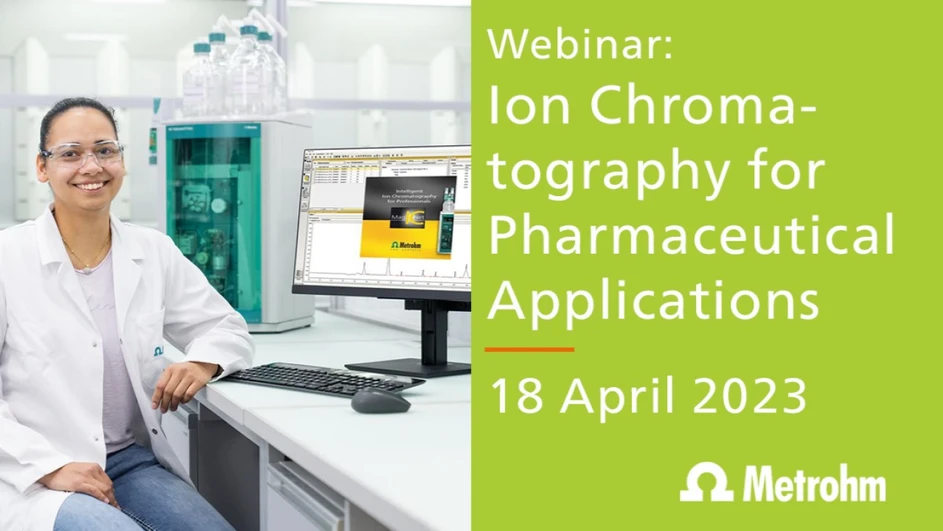 Metrohm: Ion Chromatography for Pharmaceutical Applications
