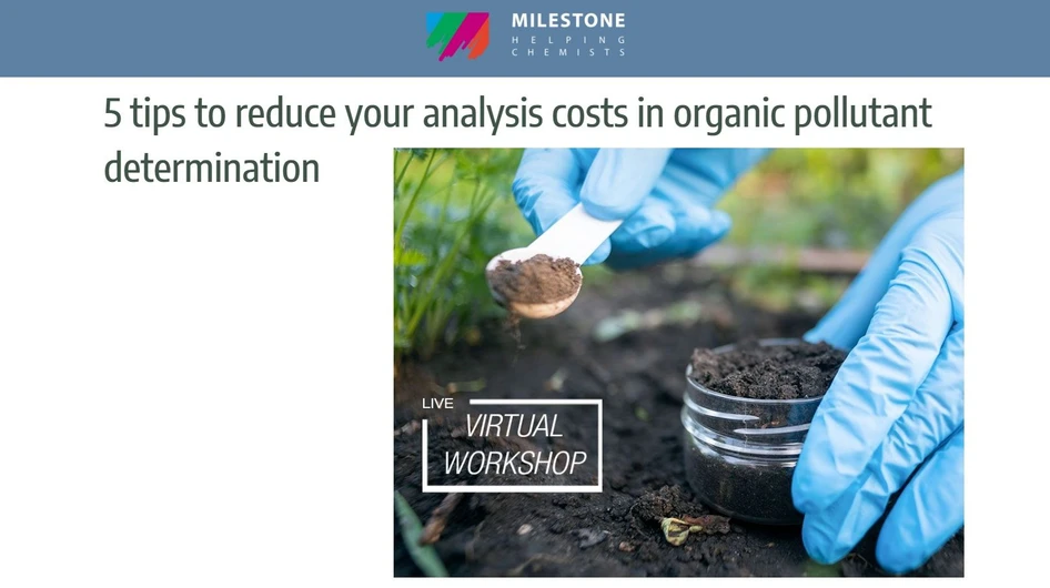 Milestone: 5 tips to reduce your analysis costs in organic pollutant determination