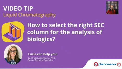 How to Select the Right SEC Column for the Analysis of Biologics