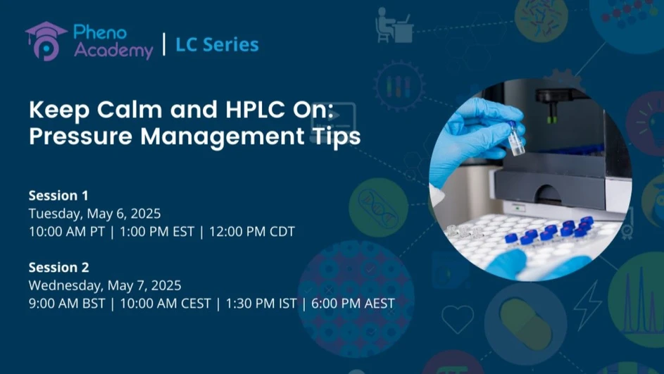 Phenomenex: Keep Calm and HPLC On: Pressure Management Tips