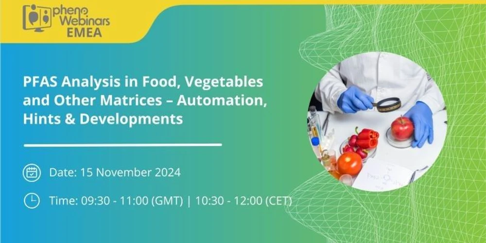Phenomenex: PFAS Analysis in Food, Vegetables and Other Matrices – Automation, Hints & Developments