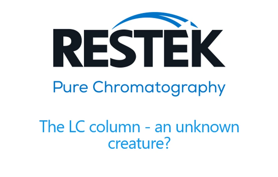 Restek: The LC column - an unknown creature?