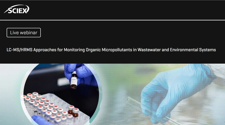SCIEX: LC-MS/HRMS Approaches for Monitoring Organic Micropollutants in Wastewater and Environmental Systems