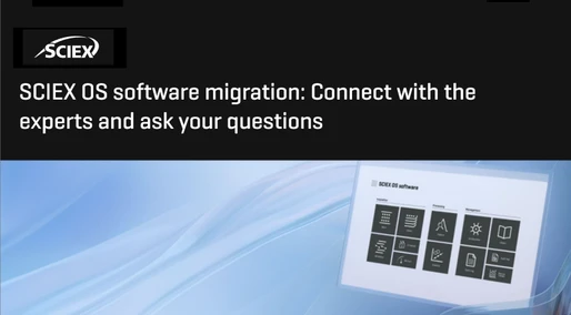 SCIEX OS software migration: Connect with the experts and ask your questions