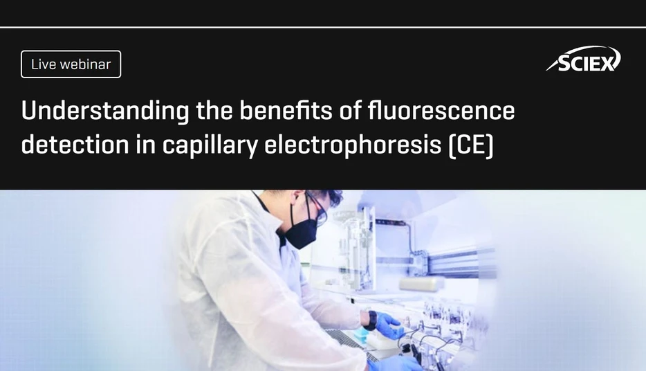 SCIEX: Understanding the benefits of fluorescence detection in capillary electrophoresis (CE)