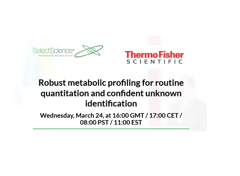 SelectScience: Robust metabolic profiling for routine quantitation and confident unknown identification