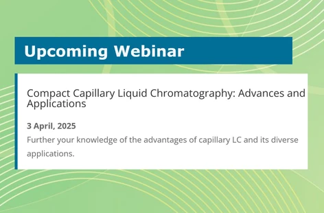Compact Capillary Liquid Chromatography: Advances and Applications