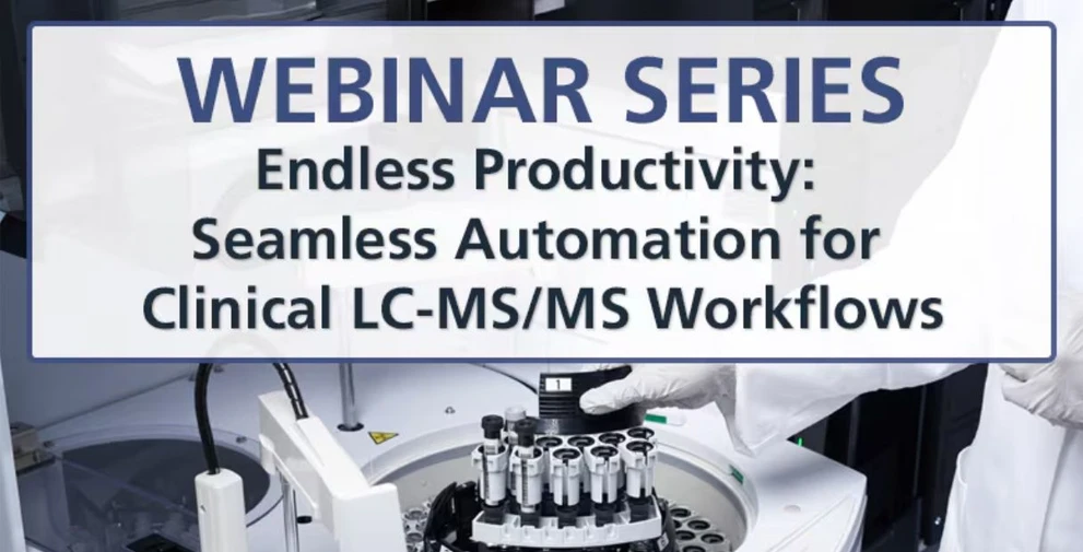 Shimadzu: Endless Productivity: Seamless Automation for Clinical LC-MS/MS Workflows