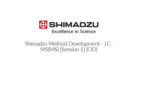 Shimadzu Method Development - LC-MS(MS) - Session 1