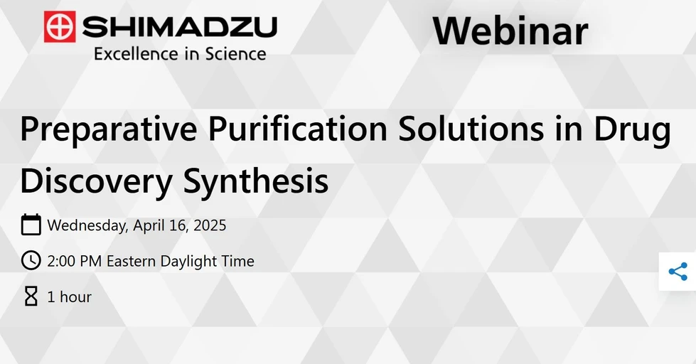 Shimadzu: Preparative Purification Solutions in Drug Discovery Synthesis