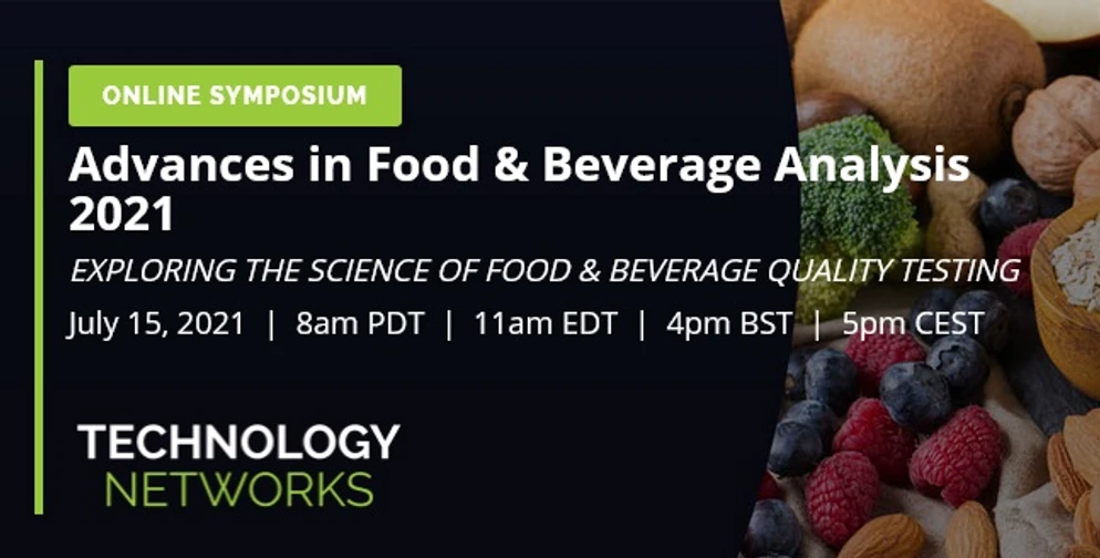 Technology Networks: Advances in Food & Beverage Analysis 2021