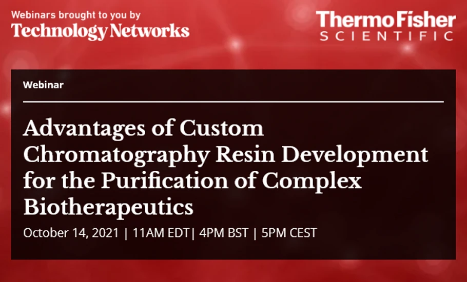 Technology Networks: Advantages of Custom Chromatography Resin Development for the Purification of Complex Biotherapeutics