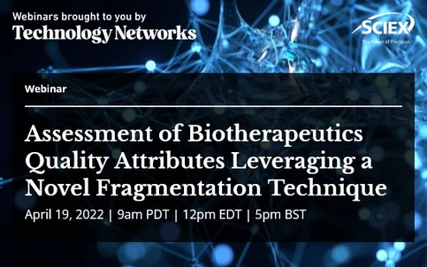 Assessment of Biotherapeutics Quality Attributes Leveraging a Novel Fragmentation Technique
