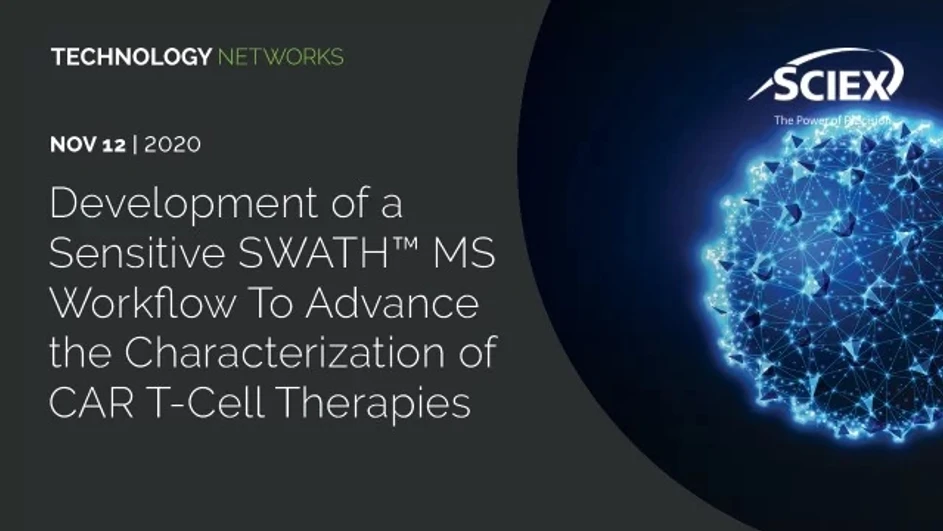 Technology Networks: Development of a Sensitive SWATH™ MS Workflow To Advance the Characterization of CAR T-Cell Therapies