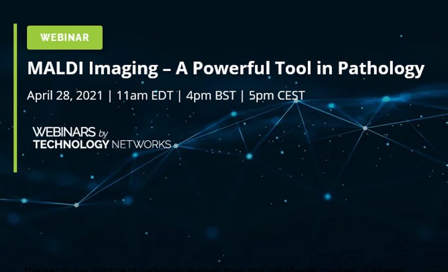 Technology Networks: MALDI Imaging – A Powerful Tool in Pathology