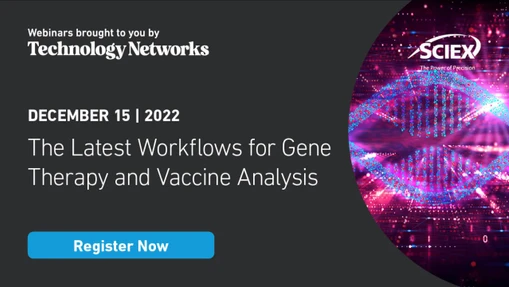 The Latest Workflows for Gene Therapy and Vaccine Analysis