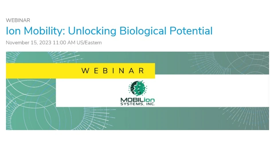 The Analytical Scientist: Ion Mobility: Unlocking Biological Potential
