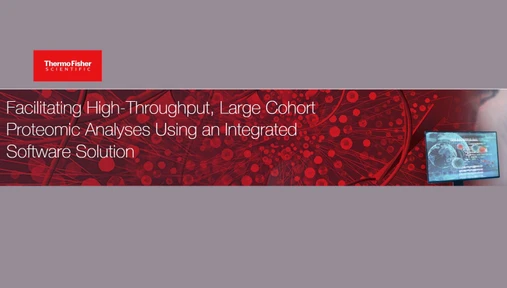 Facilitating High-Throughput, Large Cohort Proteomic Analyses Using an Integrated Software Solution