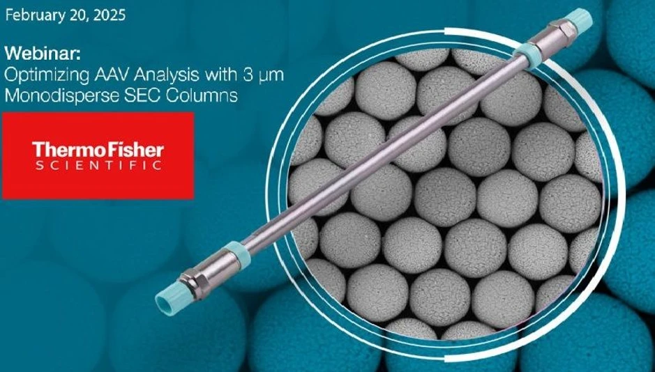 Thermo Fisher Scientific: Optimizing AAV Analysis with 3 μm Monodisperse SEC Columns