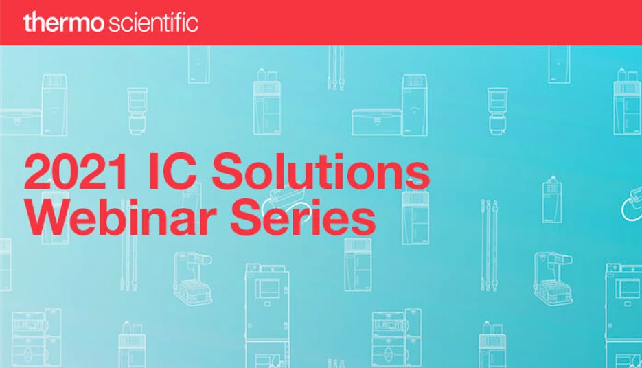 Thermo Scientific: 2021 IC Solutions Webinar Series