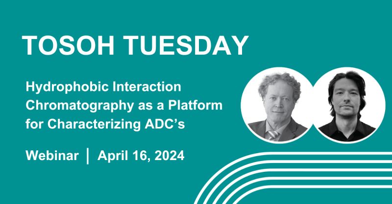 Tosoh Bioscience: Tosoh Tuesday - Hydrophobic Interaction Chromatography as a Platform for Characterizing ADCs