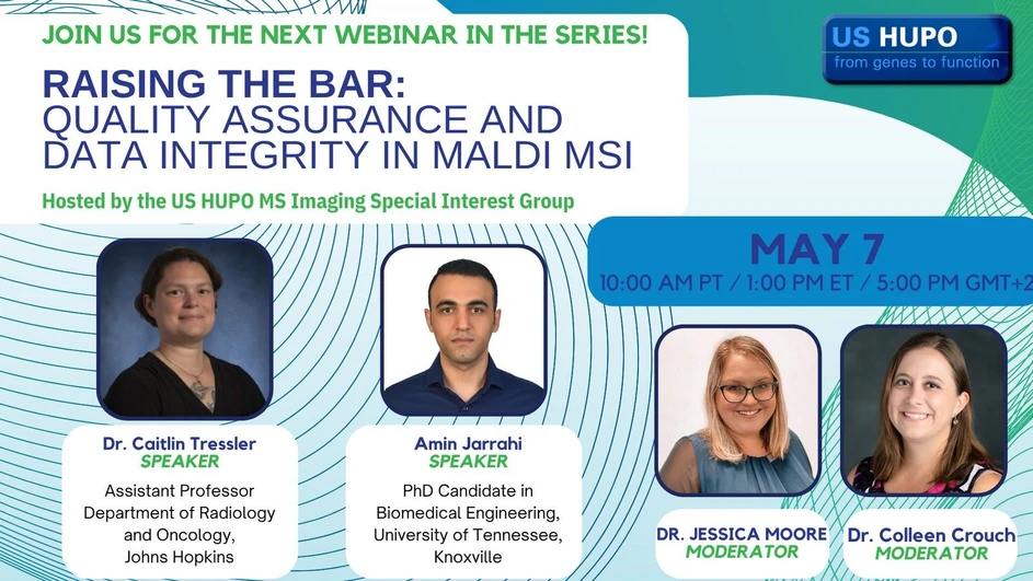 US HUPO: Raising the Bar: Quality Assurance and Data Integrity in MALDI MSI