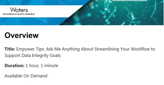 Empower Tips: Ask Me Anything About Streamlining Your Workflow to Support Data Integrity Goals