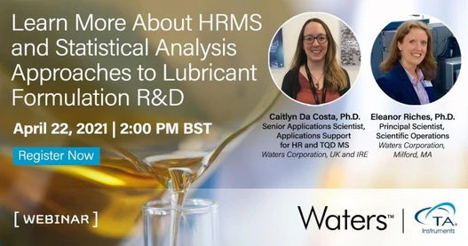 High Resolution MS and Statistical Analysis Approaches to Lubricant Formulation Research and Development