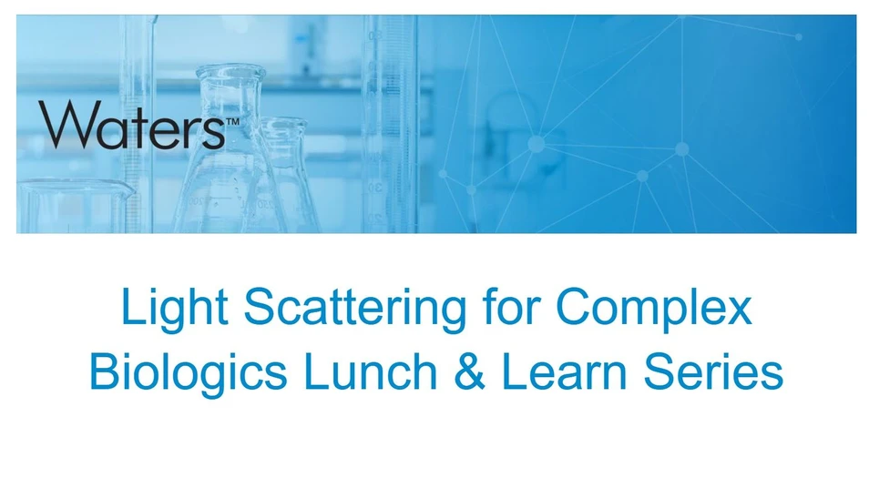 Light Scattering for Complex Biologics Lunch & Learn - Cambridge, MA