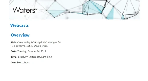 Overcoming LC Analytical Challenges for Radiopharmaceutical Development