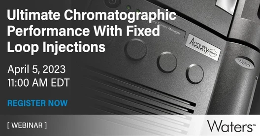 Ultimate Chromatographic Performance with Fixed Loop Injections