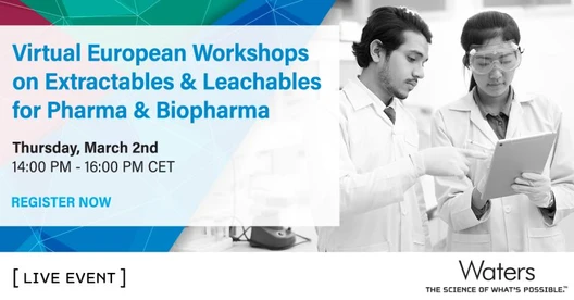 Virtual European Workshops on Extractables & Leachables for Pharma & Biopharma