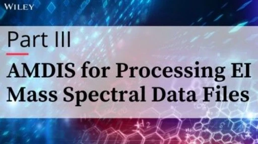 AMDIS for Processing EI Mass Spectral Data Files