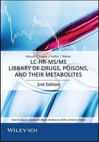 Wiley LC-HR-MS/MS Library of Drugs, Poisons and Their Metabolites