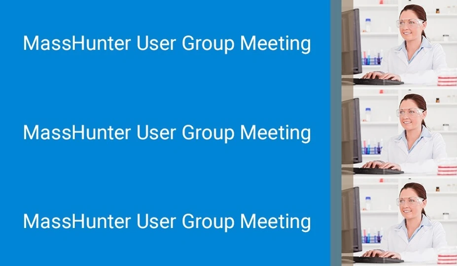 Agilent Technologies - MassHunter User Group Meeting